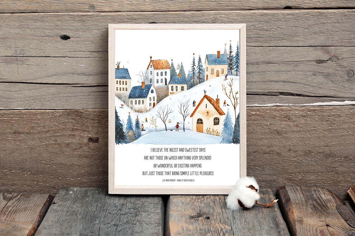 Simple Little Pleasures L.M. Montgomery Quote Snowy Village Scene Poster - Image 8