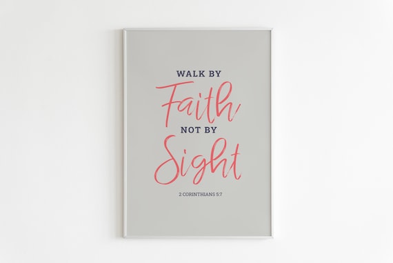 2 Corinthians 57 Walk By Faith Not By Sight Coral Script Poster