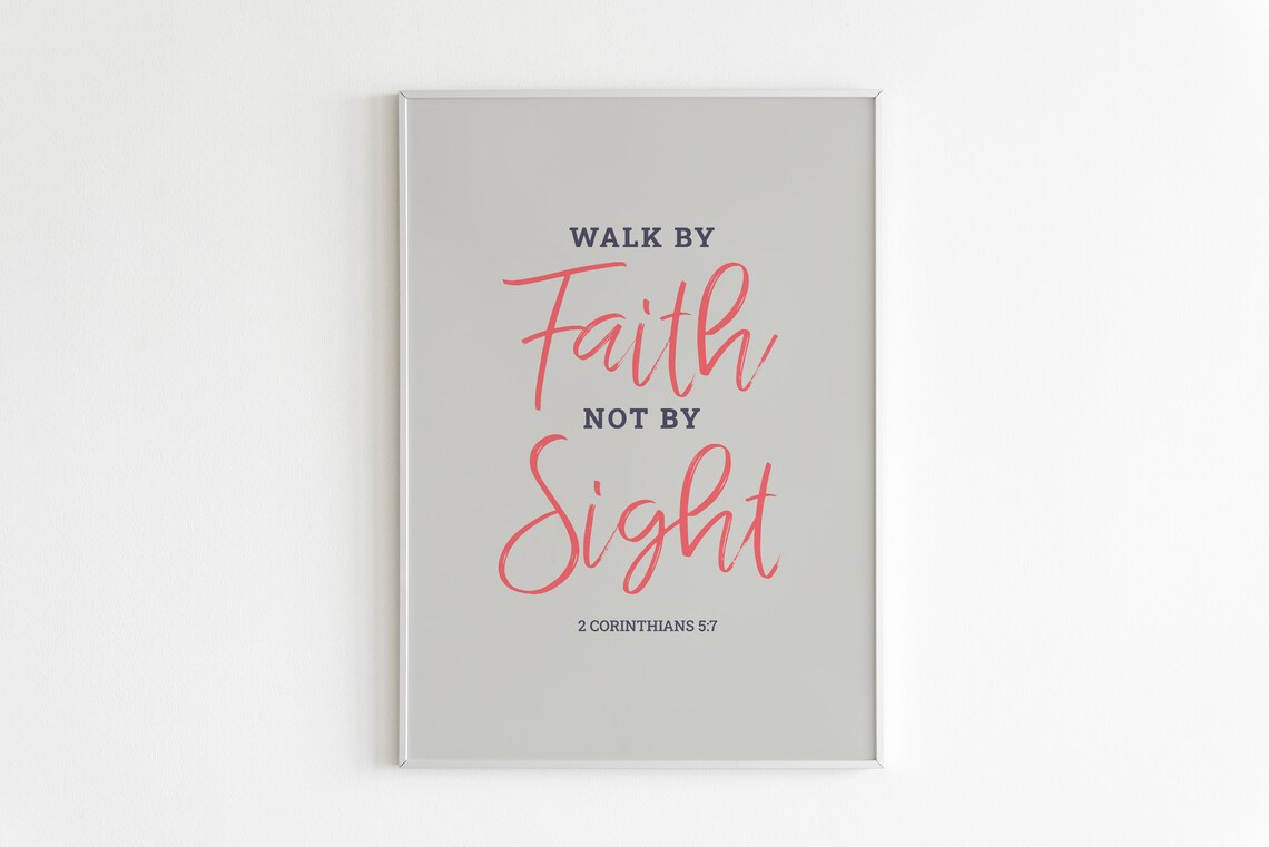 2 Corinthians 57 Walk By Faith Not By Sight Art Bible Verse Print Scripture Wall Art Calligraphy