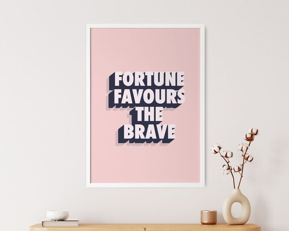Fortune Favours the Brave Retro Typography Pink Quote Poster