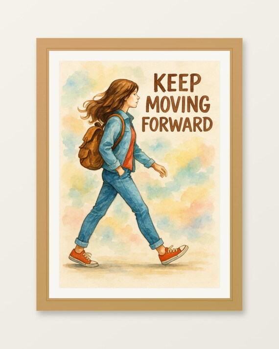 Motivational Watercolor Art Print Keep Moving Forward Poster