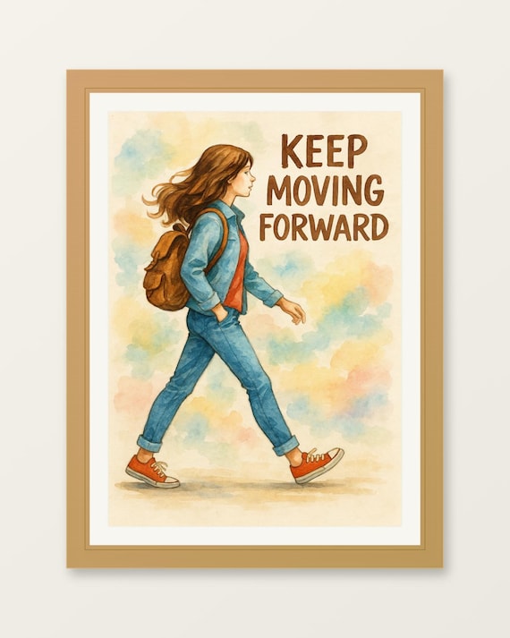 Motivational Watercolor Keep Moving Forward Girl Walk Quote Poster