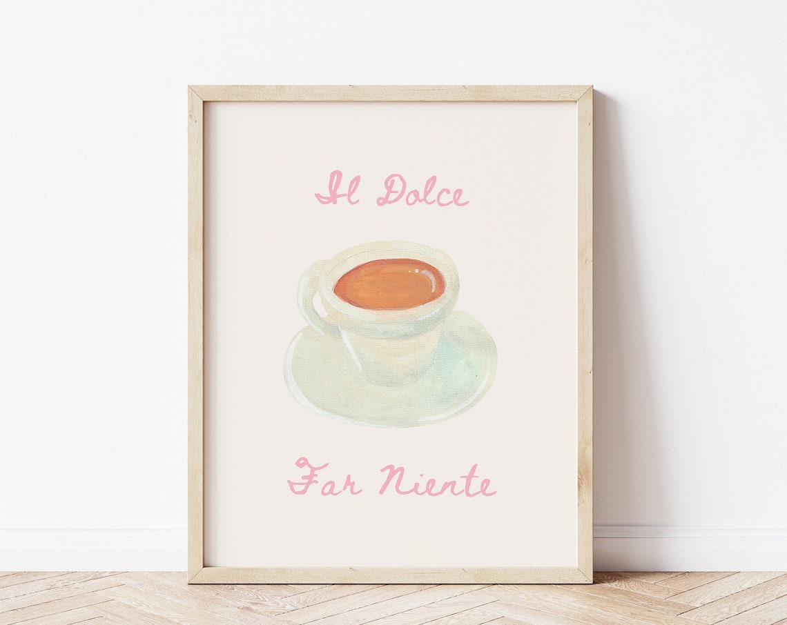 Il Dolce Far Niente Espresso Coffee Italian Cafe Decor Art Print