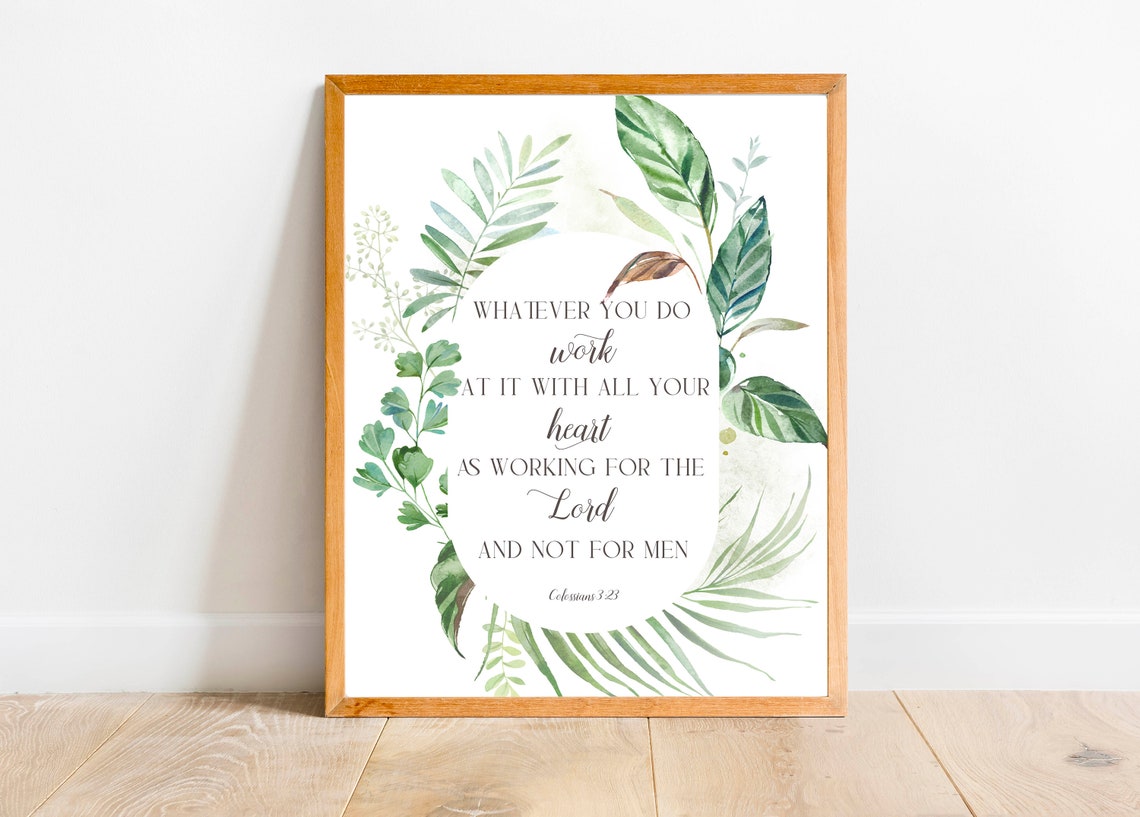Whatever You Do Work With All Your Heart Colossians Scripture Poster - Image 5
