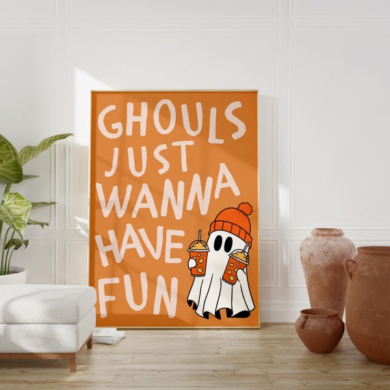Ghouls Just Wanna Have Fun Minimalist Halloween Trendy House Decor Wall Art Poster 1 Print