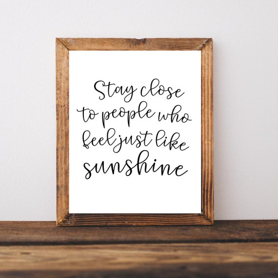 Wall Art Entryway Decor Gallery Farmhouse Signs Rustic Stay Close To People Who Feel Like Sunshine