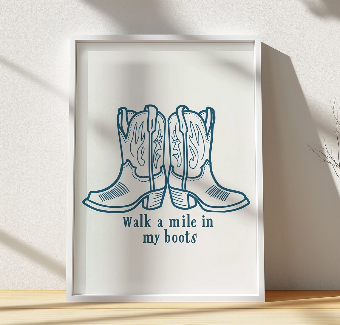Walk a Mile in My Boots Quote Western Cowboy Boots Art Poster