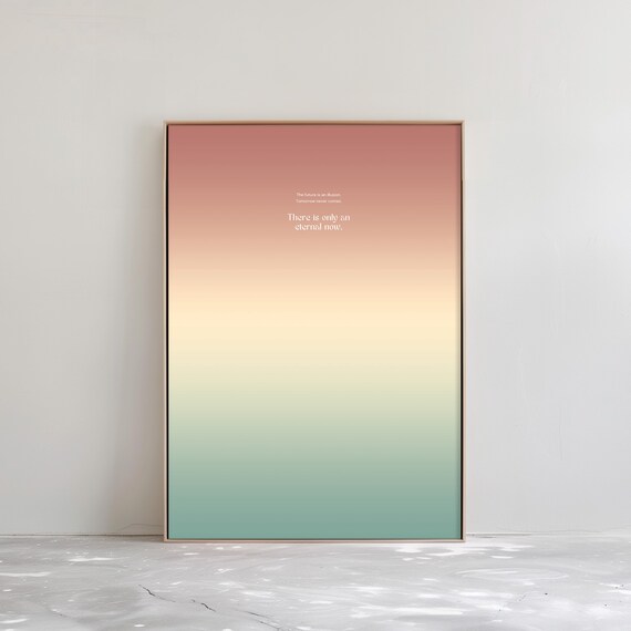Eternal Now Quote on a Dreamy Blush Cream Teal Gradient Poster