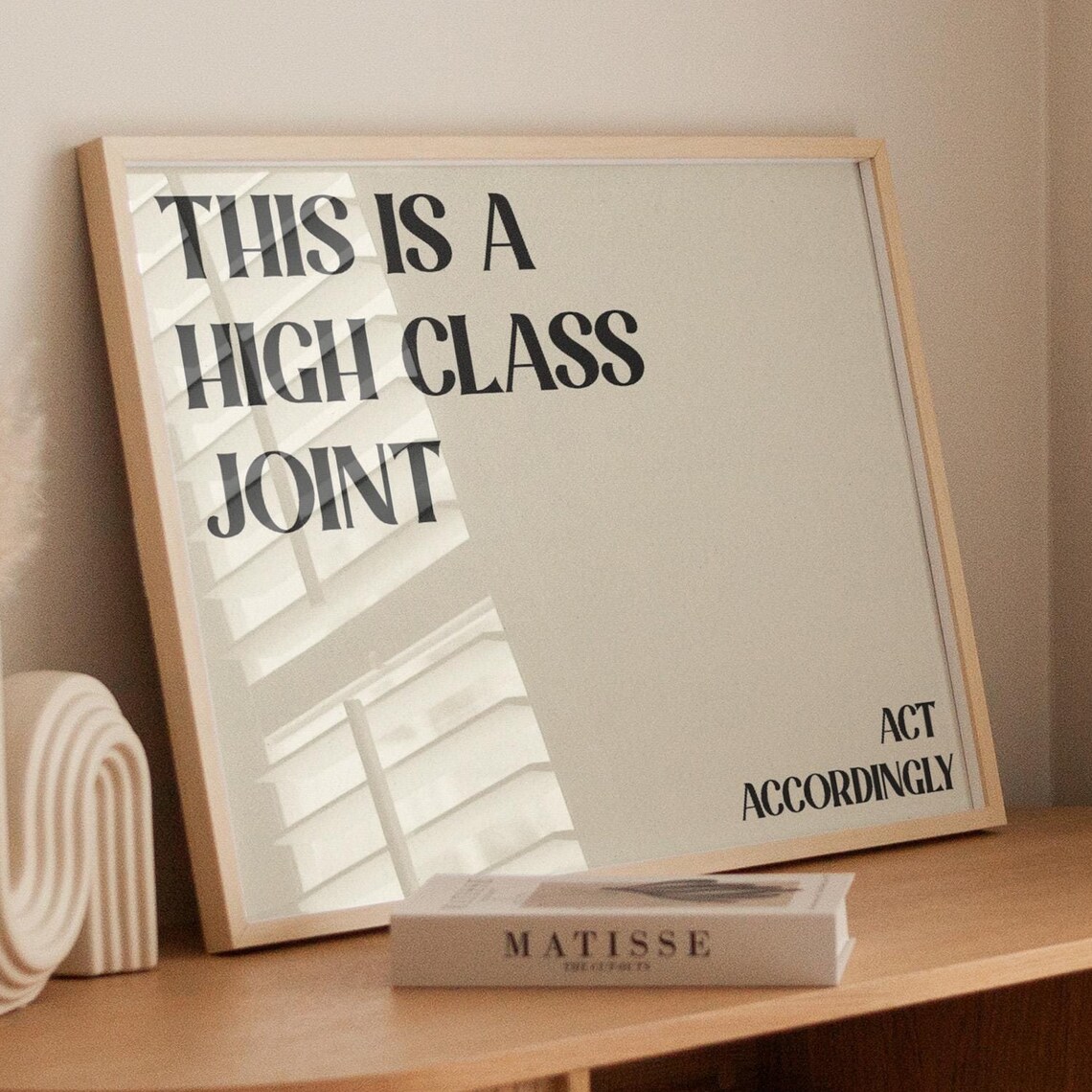 High Class Joint Quote Poster, Funny Bedroom Decor