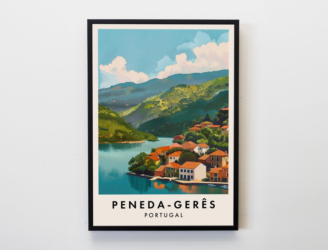 Peneda Gers Travel Print Wall Art Peneda Gers Poster Portugal Travel Print Travel Lovers Home Decor Wall Art City Travel Poster Gifts