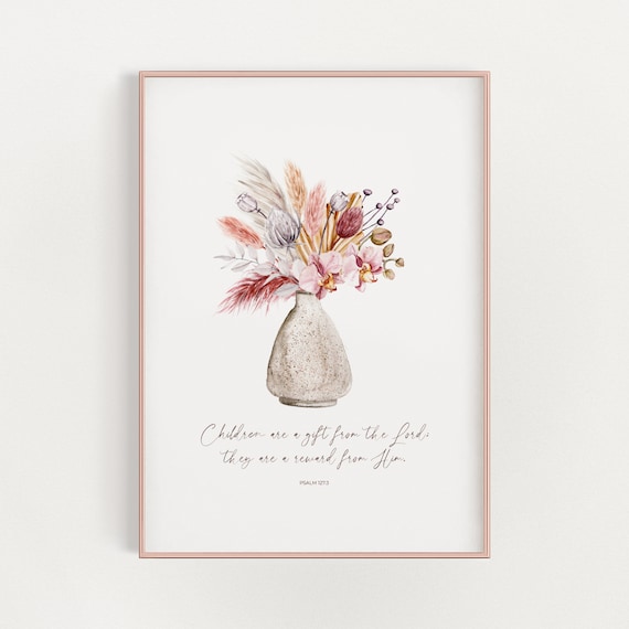 Psalm 127:3 Children Are A Gift Floral Vase Scripture Poster