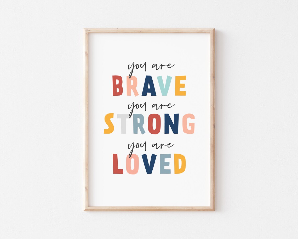 You Are Brave You Are Strong You Are Loved Colorful Kids Poster - Image 2