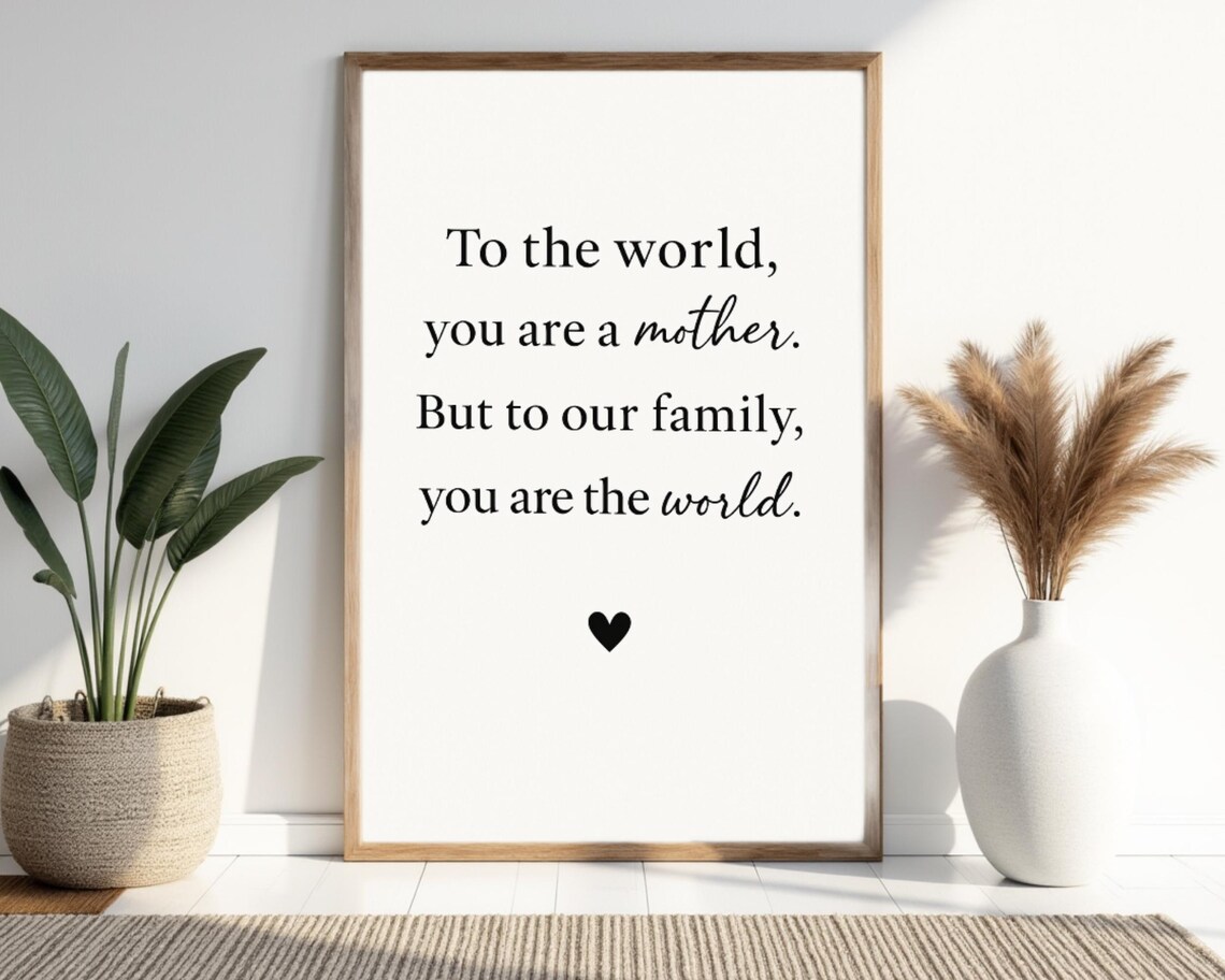 You Are The World Quote, Minimalist Gift For Mom