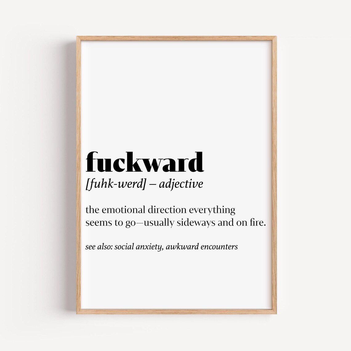 Fuckward Funny Definition Typography Sarcastic Mental Health Quote Poster