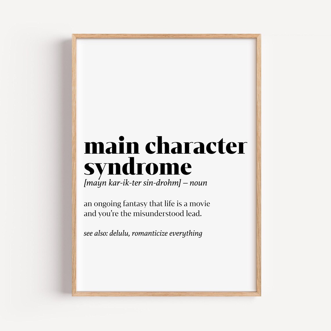 Main Character Syndrome Funny Dictionary Definition Poster