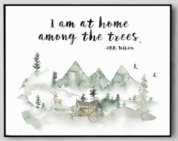 Jrr Tolkien Quote I Am At Home Among Trees Forest Inspiration Quote The Hobbit Watercolor