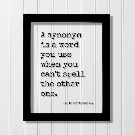 Baltasar Gracian Synonym Spelling Joke Funny Teacher Quote Poster