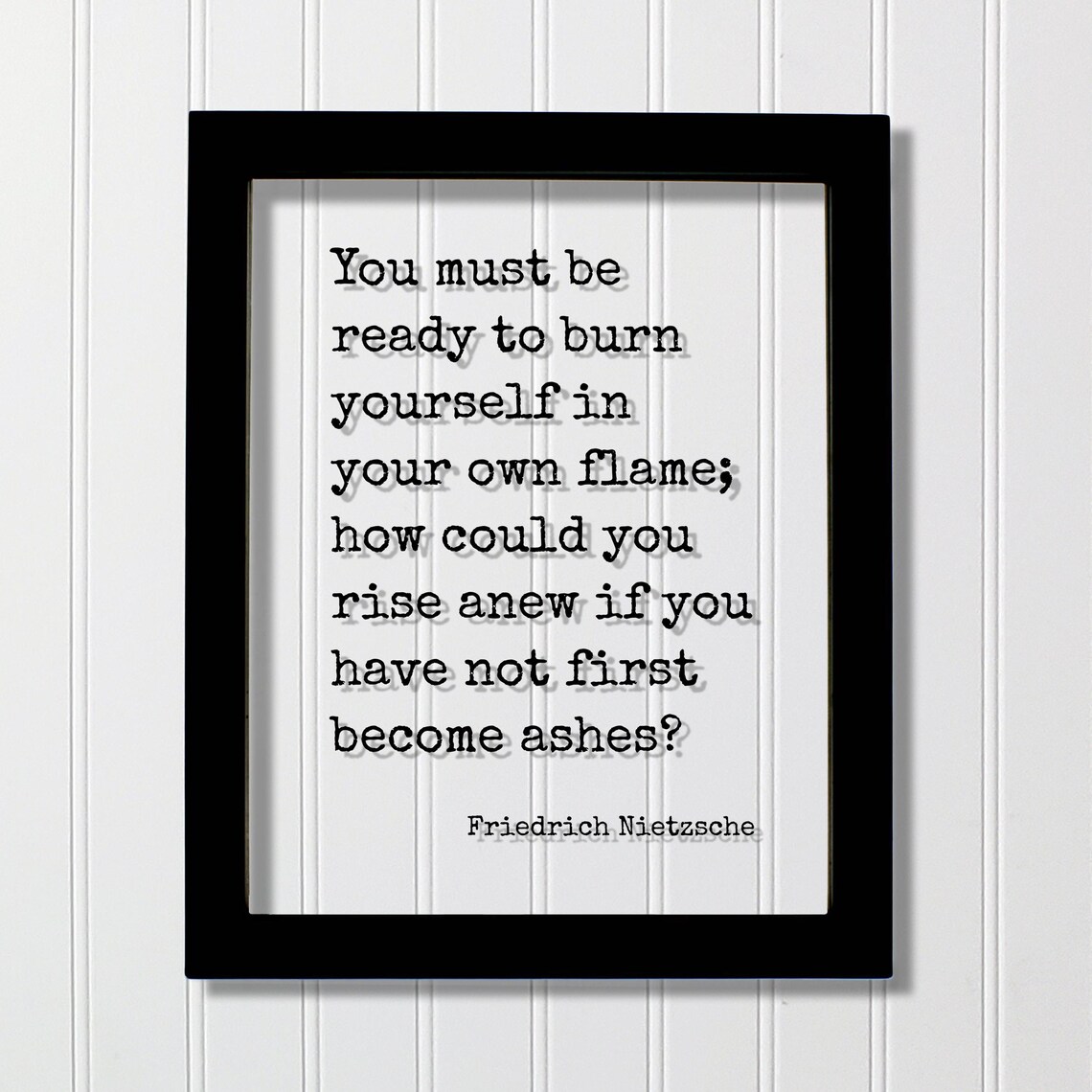 Friedrich Nietzsche Burn Yourself In Your Own Flame Phoenix Quote Poster