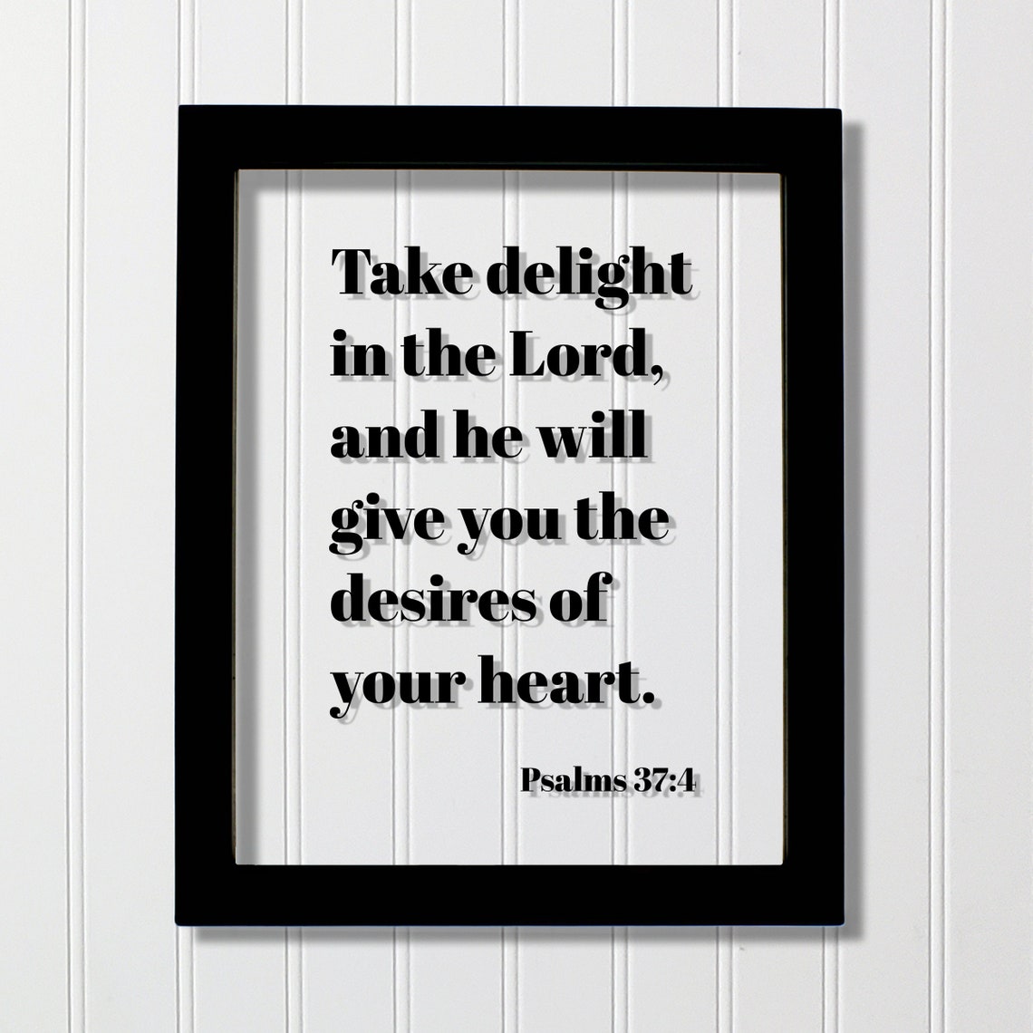 Psalms 37:4 Take Delight in the Lord Scripture Verse Sign Poster