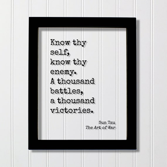 Sun Tzu The Art Of War Floating Quote Know Thy Self Enemy A Thousand Battles Victories Fighter Fighting Jiu Jitsu Martial Arts Mindset