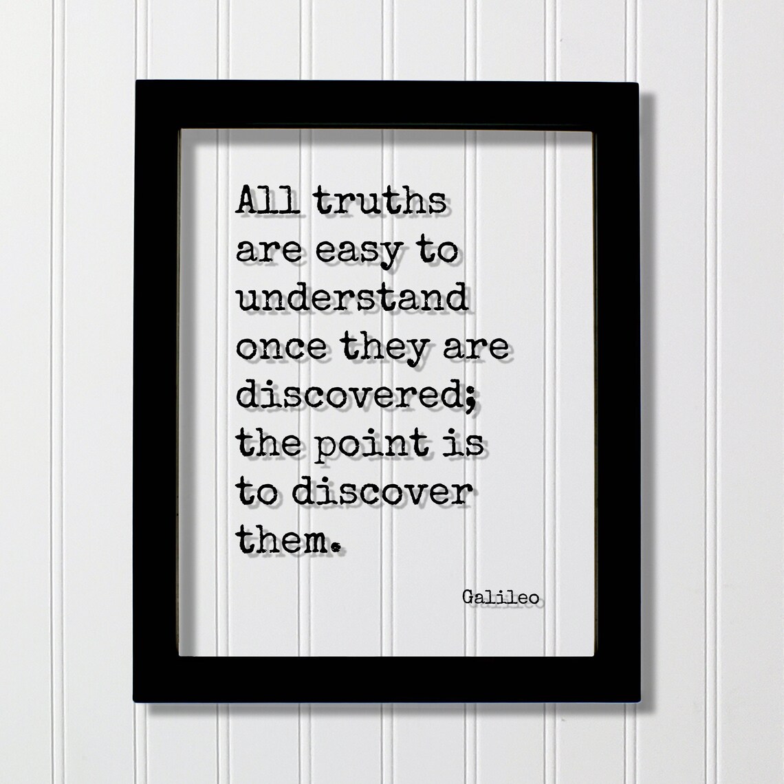 Galileo All Truths Are Easy To Understand Discovery Quote Poster
