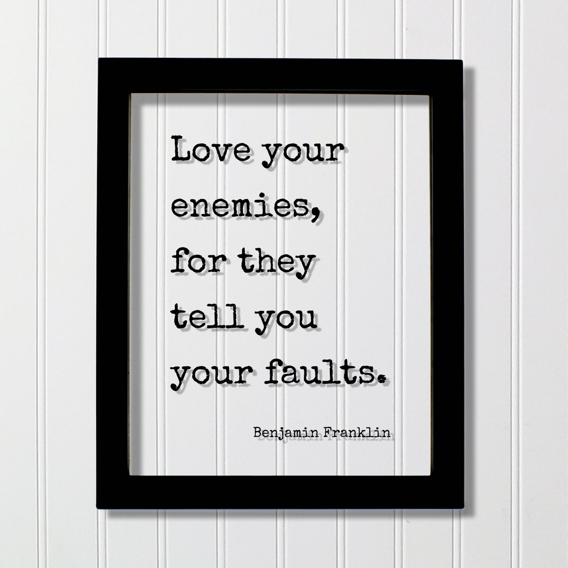 Benjamin Franklin Love Your Enemies Wisdom Quote Motivational Poster