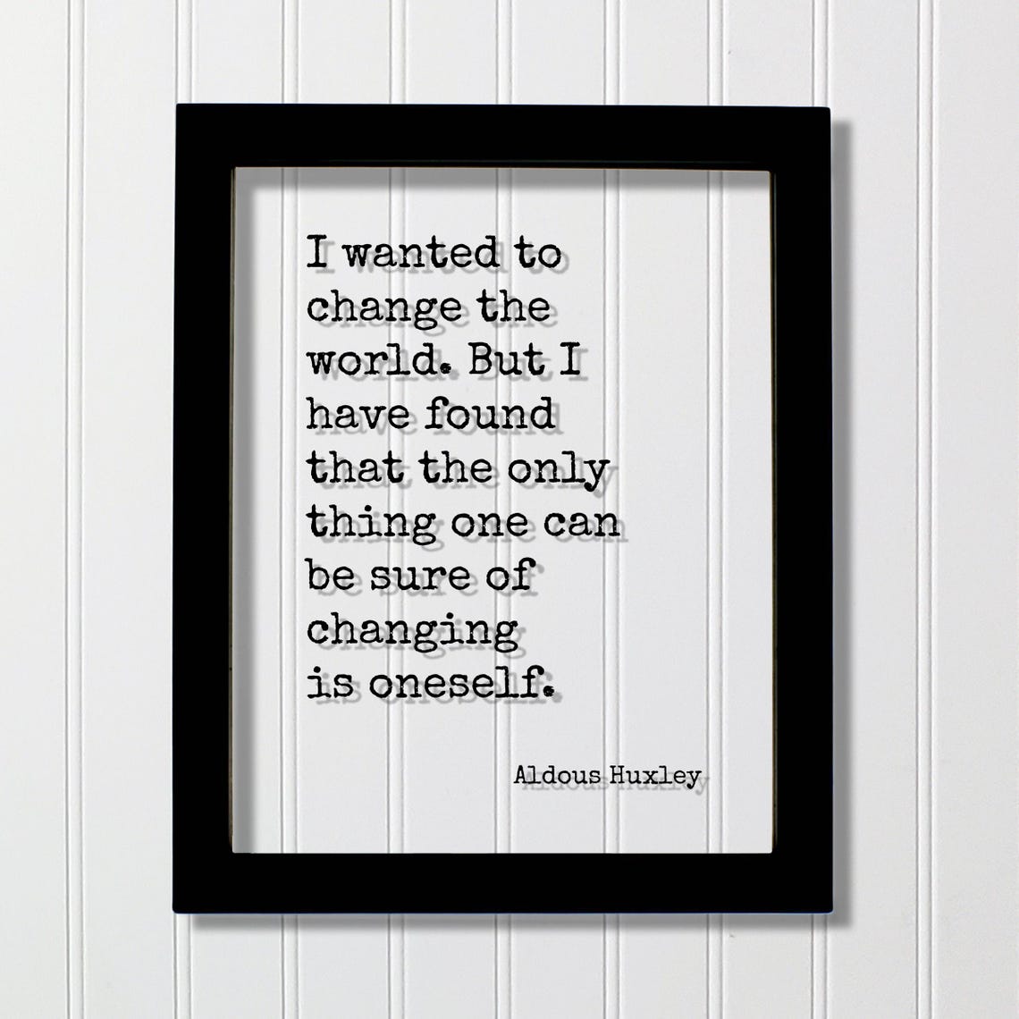 Aldous Huxley I Wanted To Change The World Floating Quote Poster
