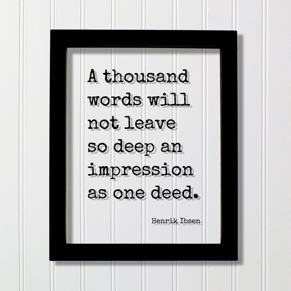 Henrik Ibsen A Thousand Words One Deed Decisive Action Quote Poster