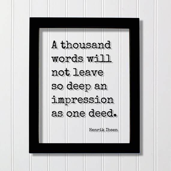 Henrik Ibsen A Thousand Words One Deed Decisive Action Quote Poster
