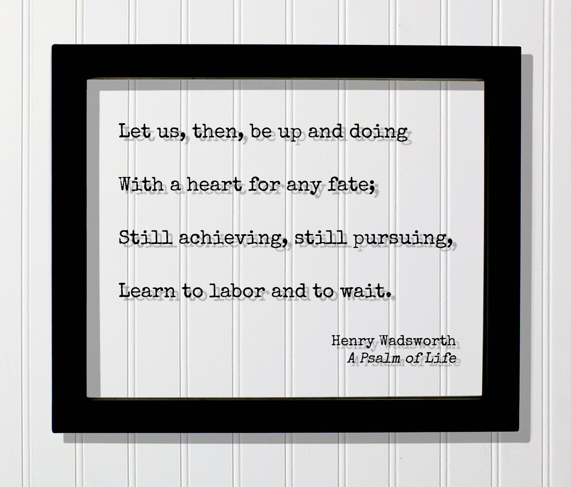 A Psalm of Life Quote Art Print, Henry Wadsworth