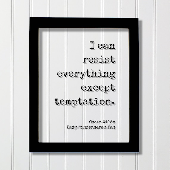 Oscar Wilde Lady Windermeres Fan Floating Quote I Can Resist Everything Except Temptation Modern Minimalist Frame Sign Plaque