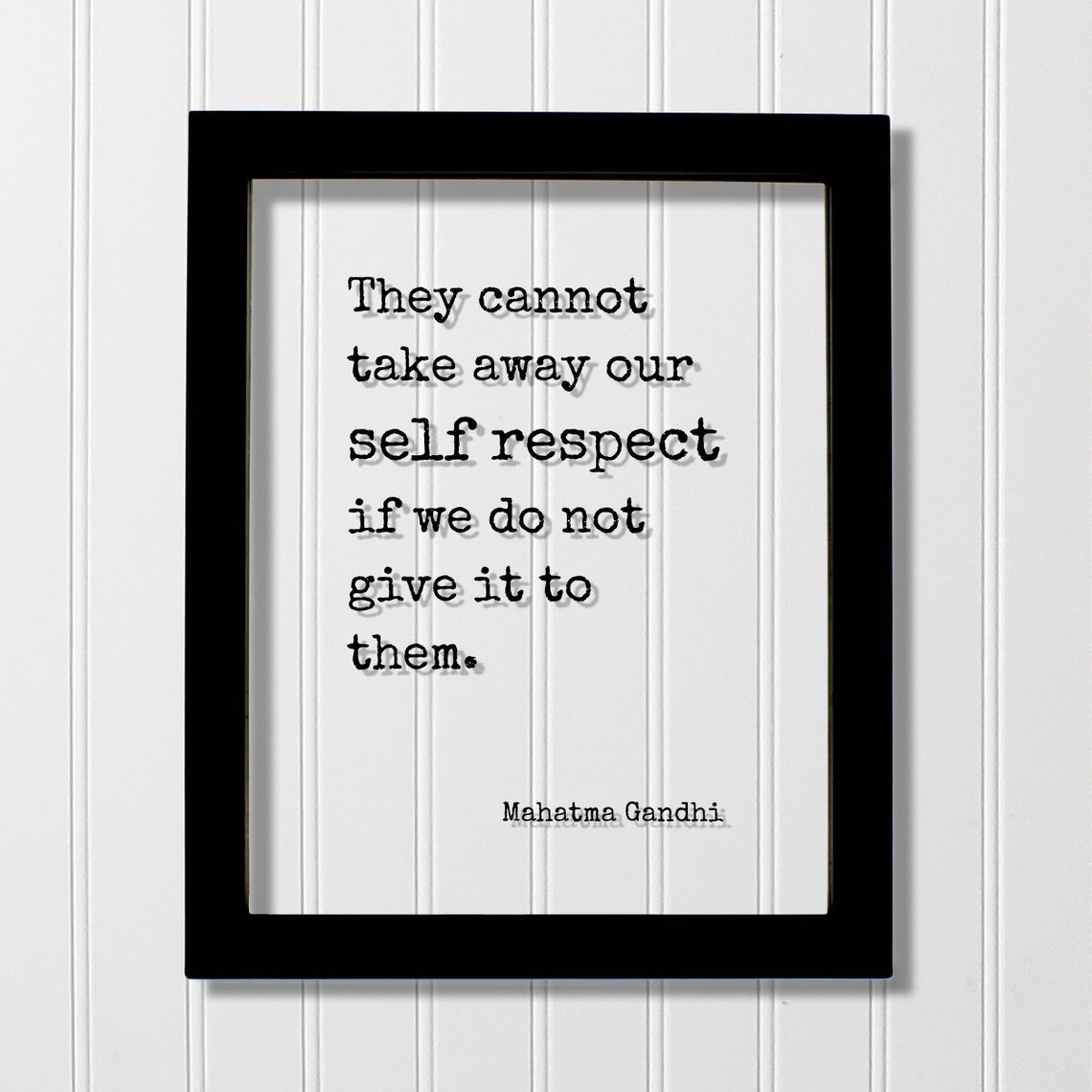 Mahatma Gandhi Self Respect Wisdom Quote Minimalist Typography Poster