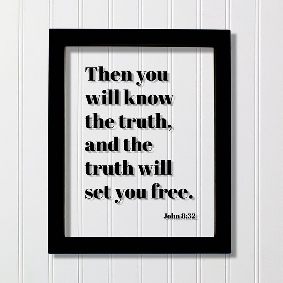 John 832 Then You Will Know The Truth And Set Free Floating Scripture Prayer Praying Bible Verse Christian Faith
