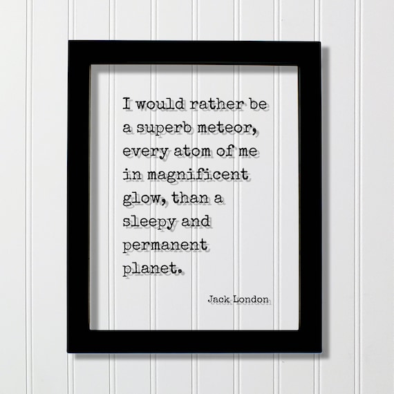 Jack London Superb Meteor Quote Minimalist Typography Art Poster