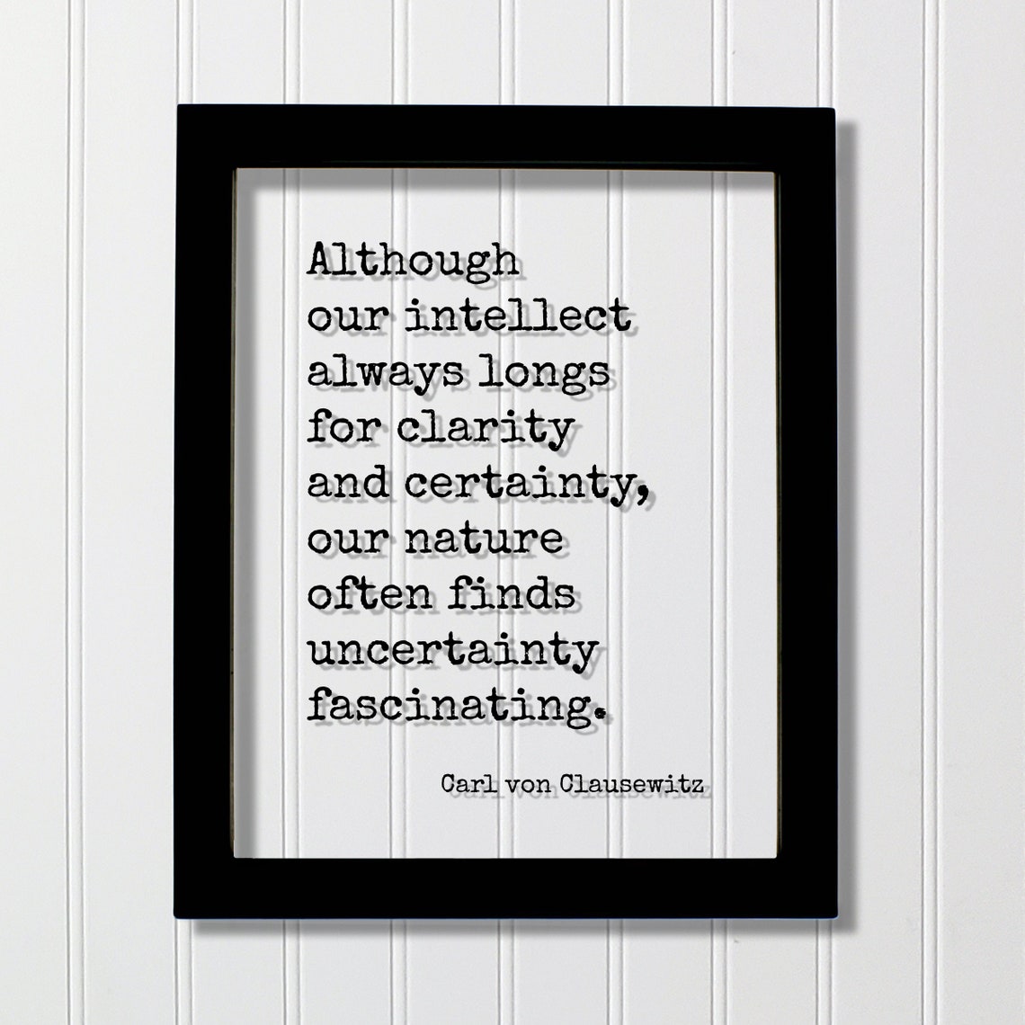 Carl Von Clausewitz Typewriter Style Uncertainty Wisdom Quote Print