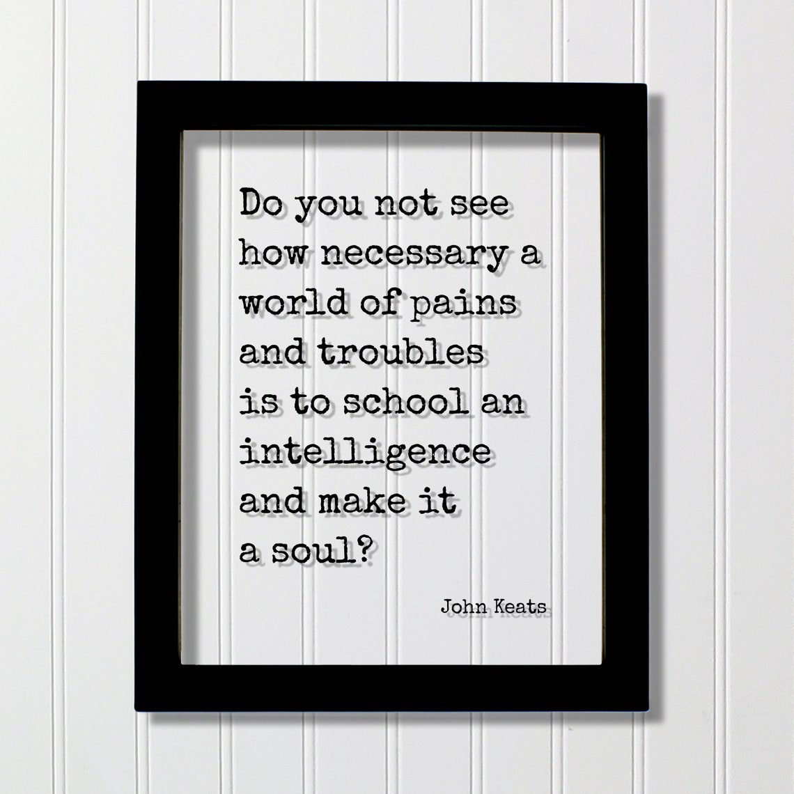 John Keats School an Intelligence Soul Quote Typewriter Poster