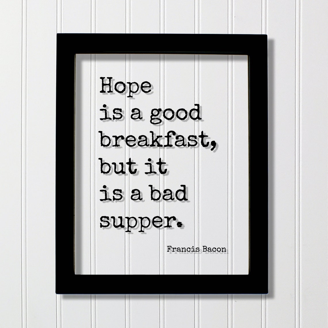 Francis Bacon Hope Breakfast Supper Inspirational Quote Poster