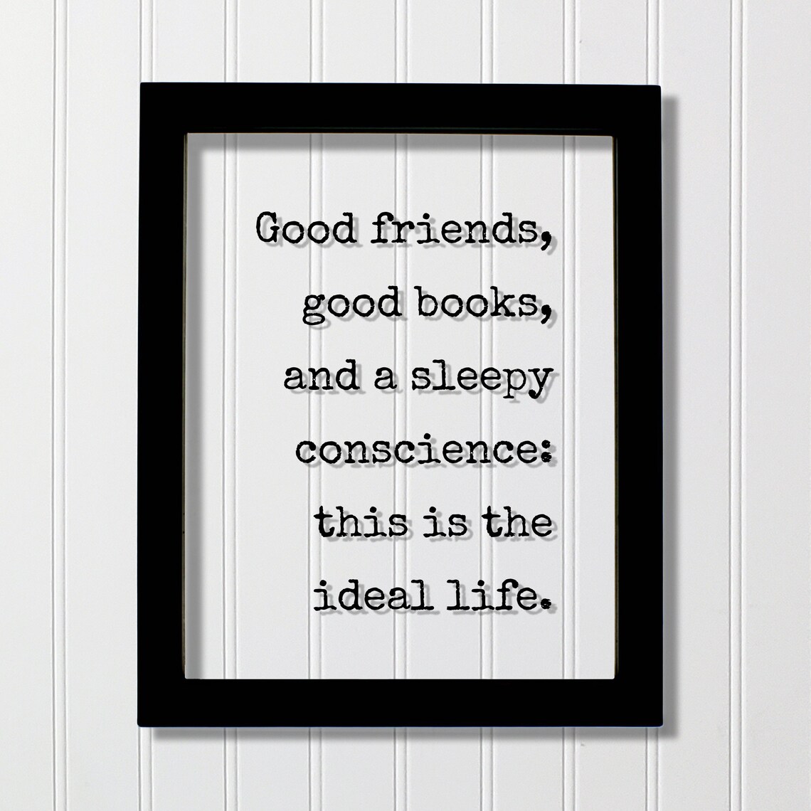 Good Friends, Books, and a Sleepy Conscience Art Print