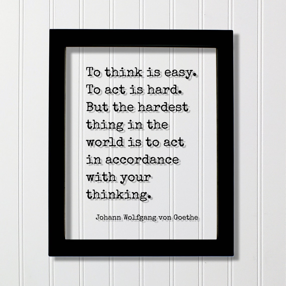 Goethe Quote To Think Is Easy To Act Is Hard Typewriter Print