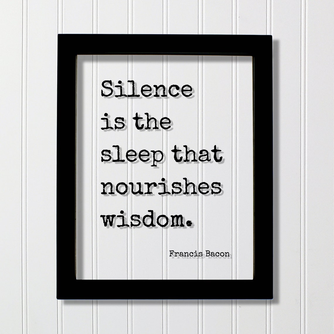Francis Bacon Silence Is Sleep That Nourishes Wisdom Quote Poster