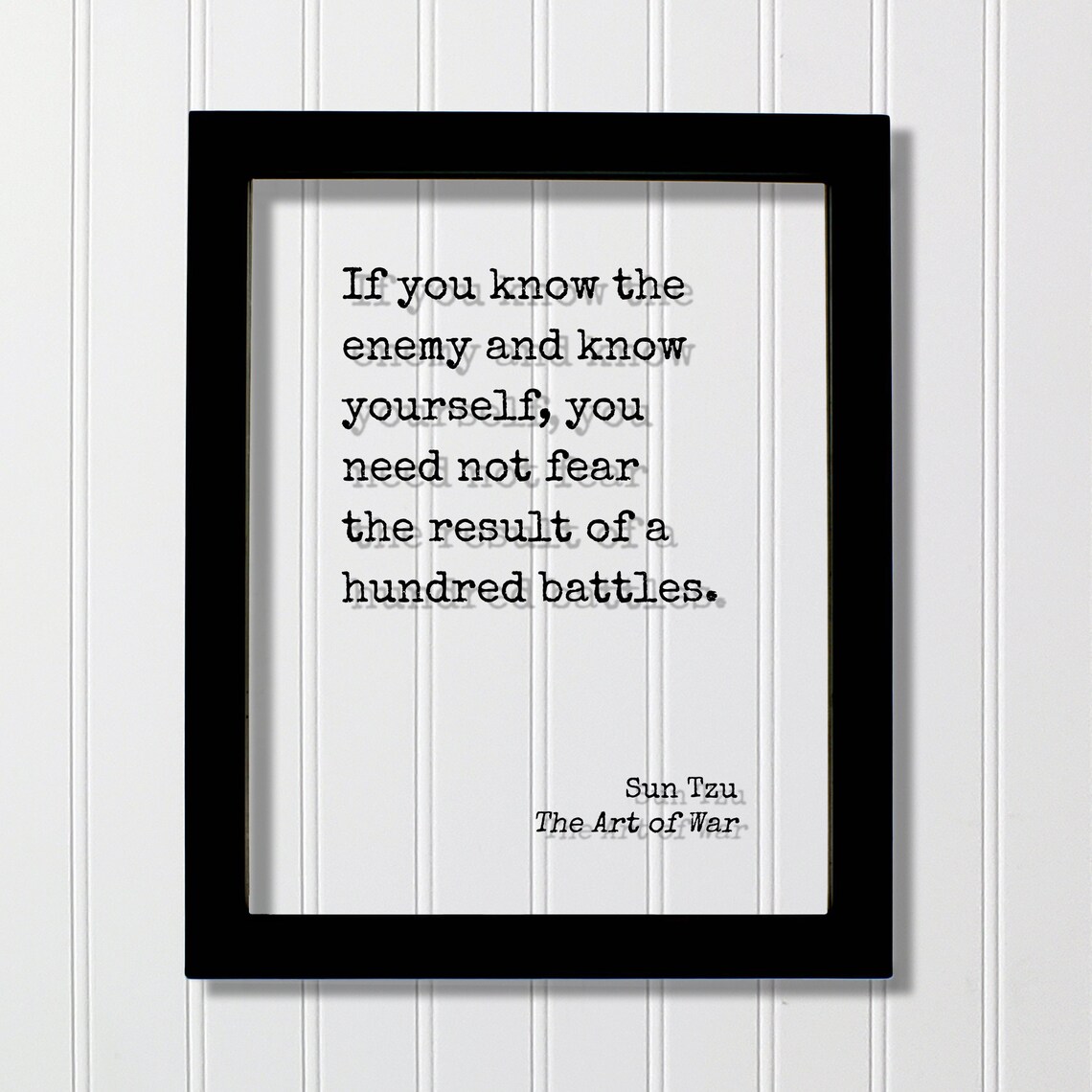 If You Know The Enemy And Yourself, Quote Print