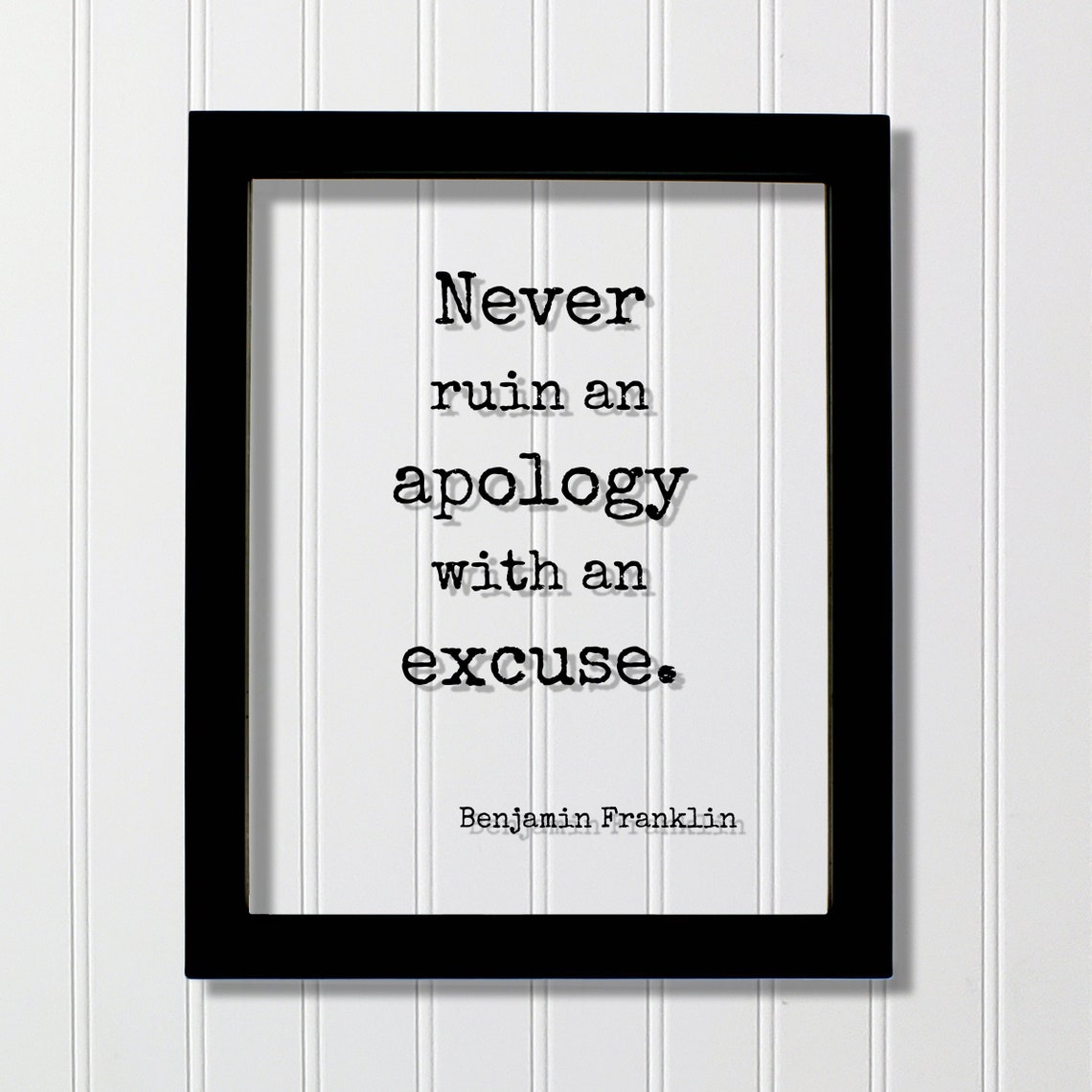 Benjamin Franklin Apology Quote Minimalist Typography Poster