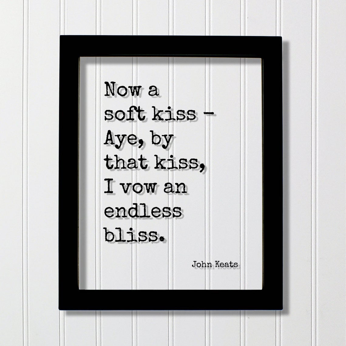 John Keats Now a Soft Kiss Romantic Quote Floating Frame Art Print