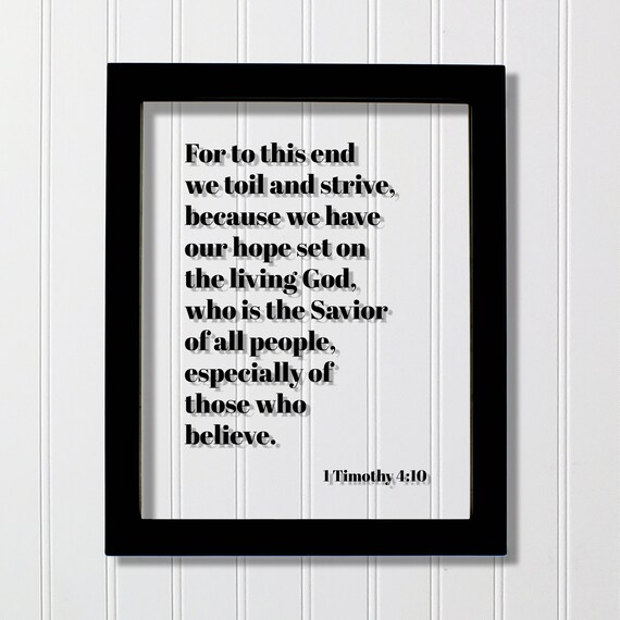 1 Timothy 4:10 Toil And Strive Hope Set On The Living God Poster