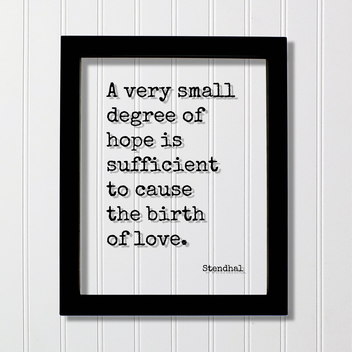 Stendhal A Very Small Degree Of Hope Birth Of Love Floating Quote Poster