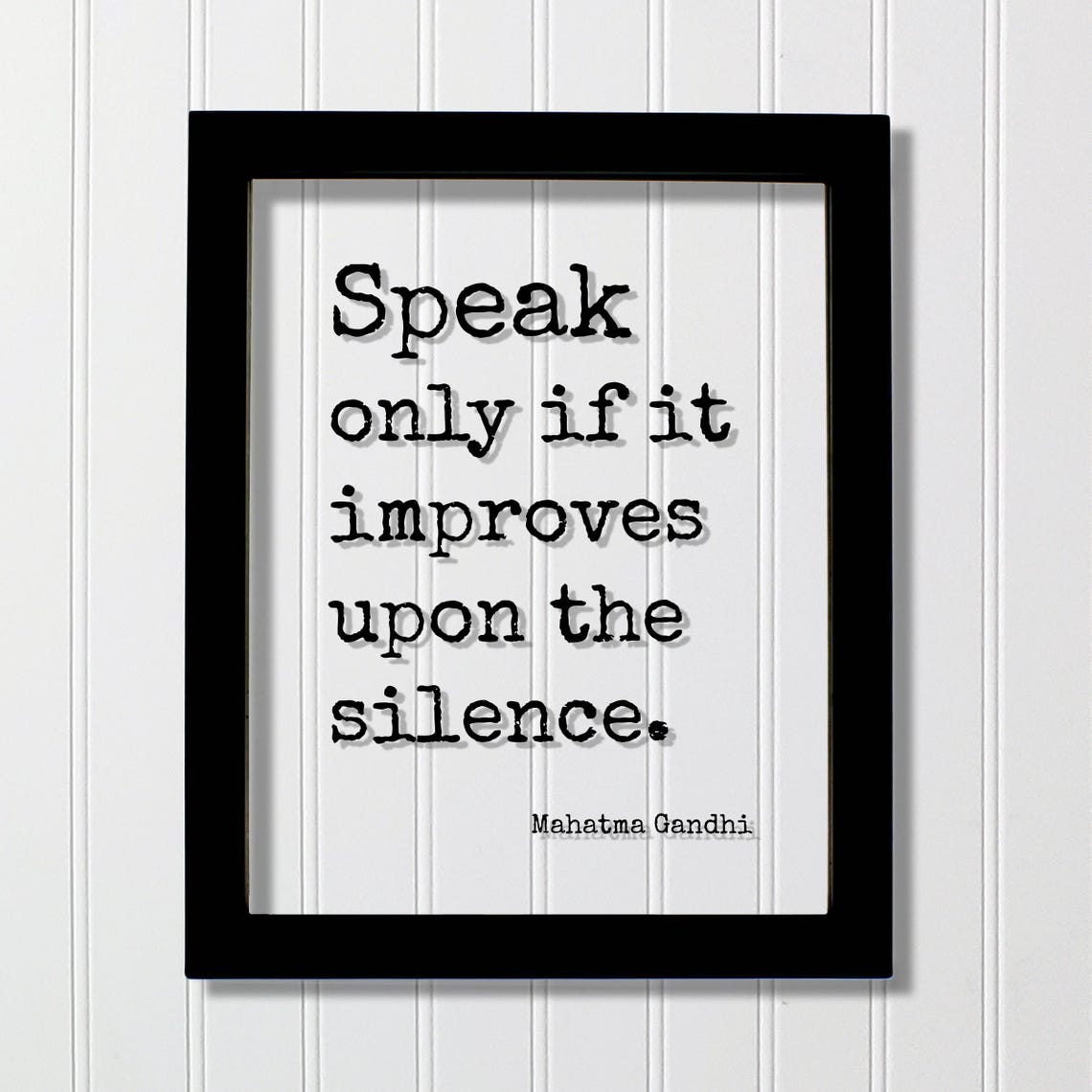 Mahatma Gandhi Speak Only If Improves Upon Silence Quote Poster