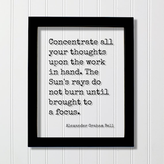 Alexander Graham Bell Concentrate Thoughts Focus Work Quote Poster