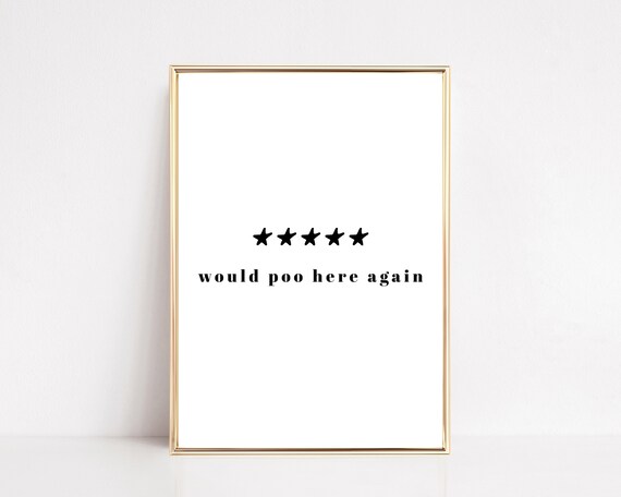 Bathroom Home Decor Funny Bathroom Wall Art Would Poo Here Again Sign Bathroom Rating Toilet Sign