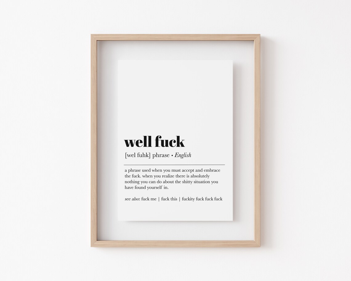 Well Fuck Definition Print, Minimalist Humor Poster