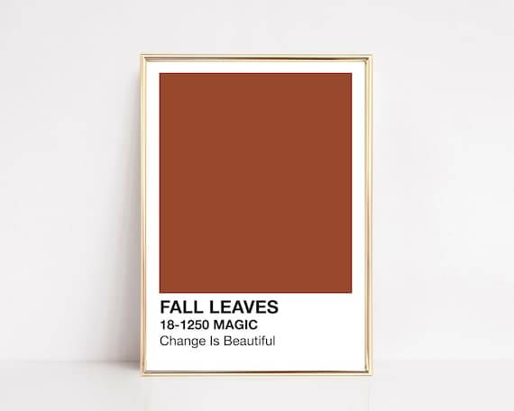 Fall Leaves Autumn Color Swatch Change Is Beautiful Quote Print